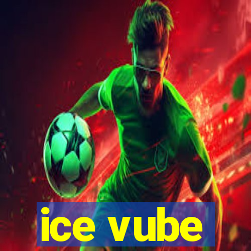 ice vube