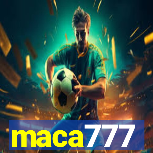 maca777