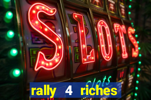 rally 4 riches slot free