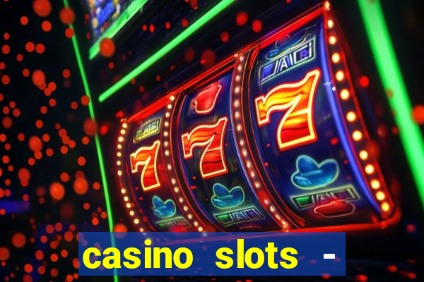 casino slots - jackpot slots download