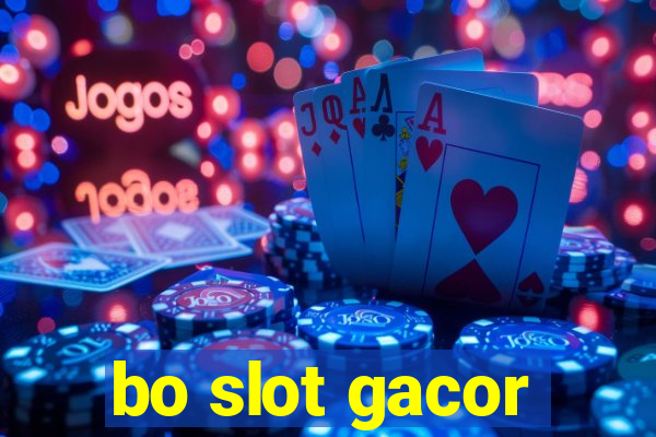 bo slot gacor