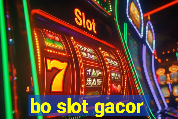 bo slot gacor