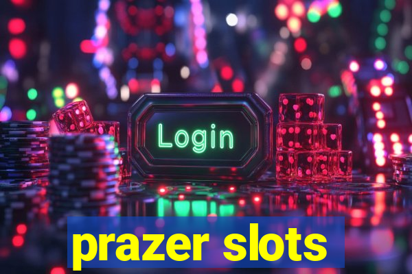 prazer slots