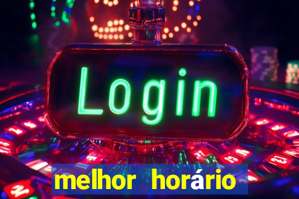 melhor horário fortune dragon