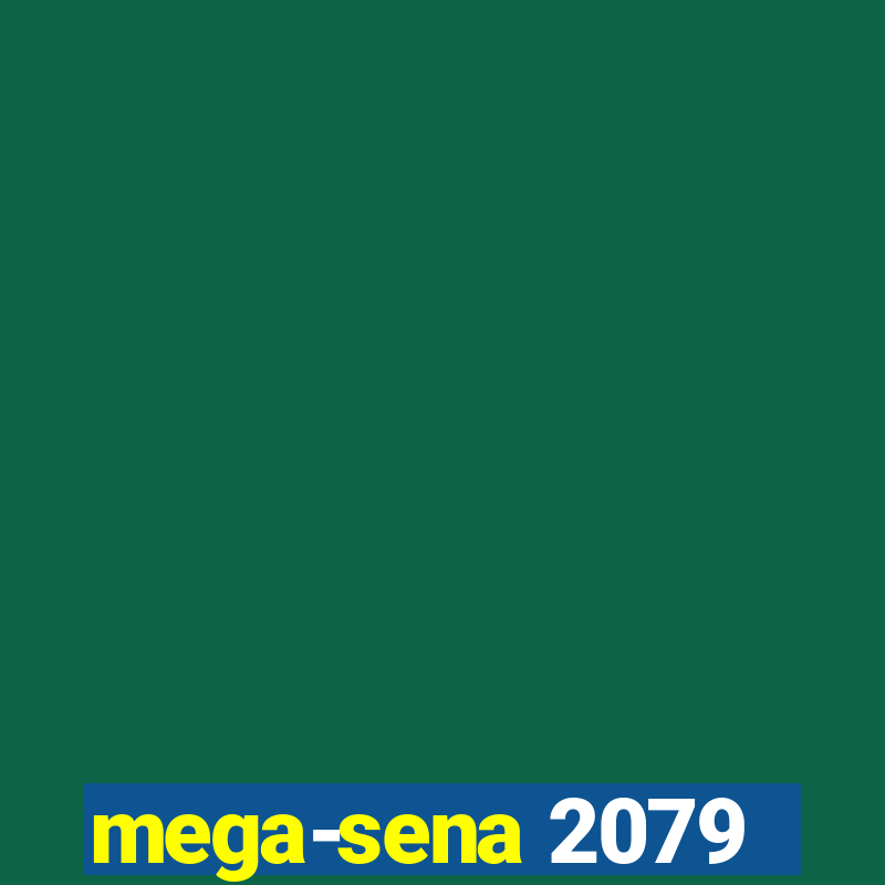 mega-sena 2079