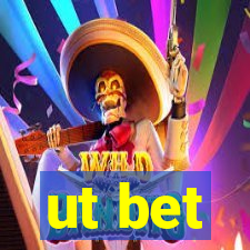 ut bet