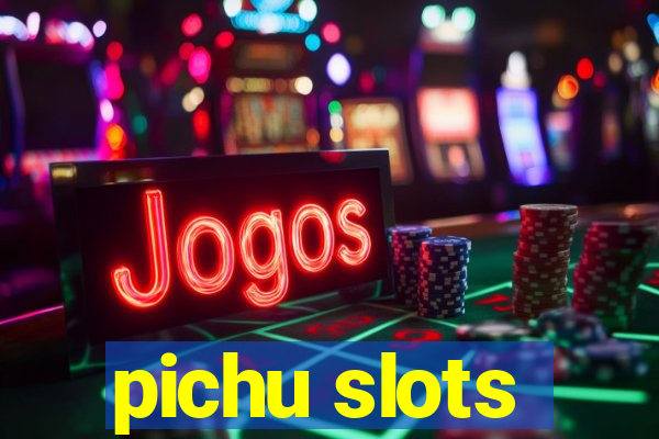 pichu slots