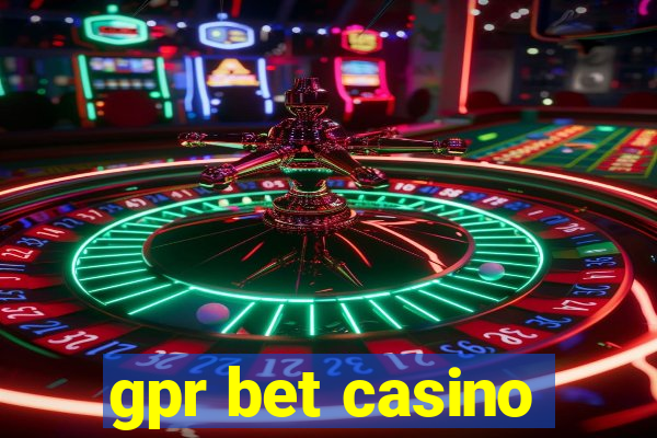 gpr bet casino