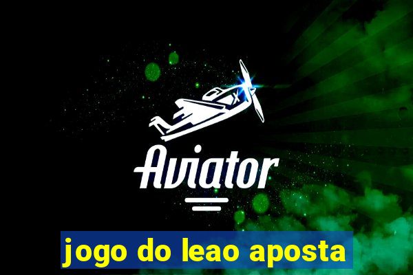 jogo do leao aposta