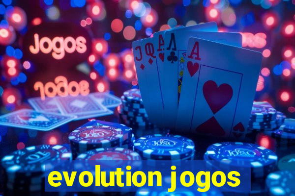 evolution jogos