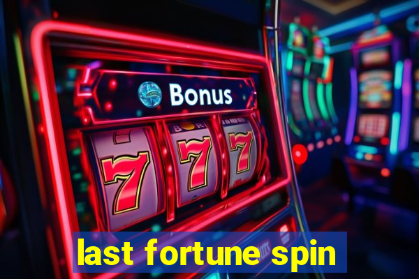 last fortune spin