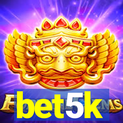 bet5k