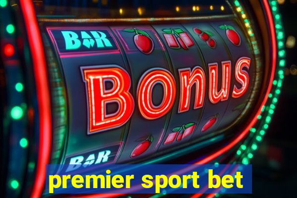 premier sport bet