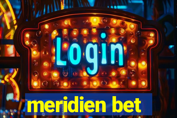 meridien bet