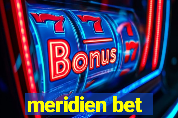 meridien bet