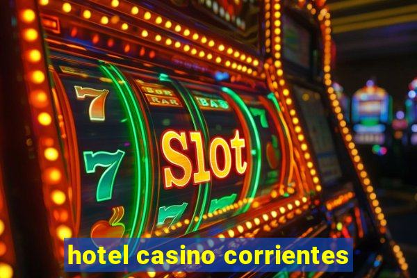 hotel casino corrientes