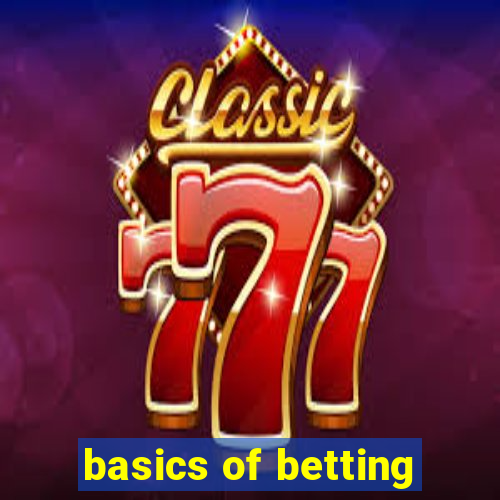 basics of betting