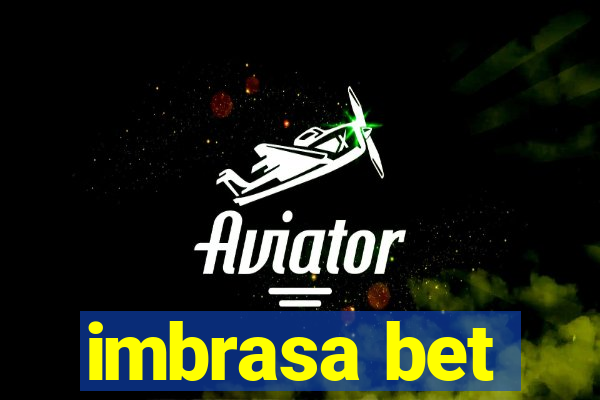 imbrasa bet