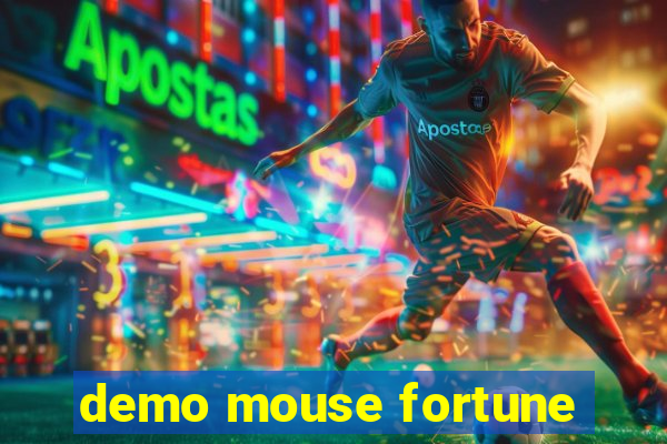 demo mouse fortune