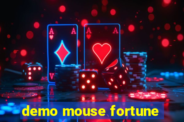 demo mouse fortune