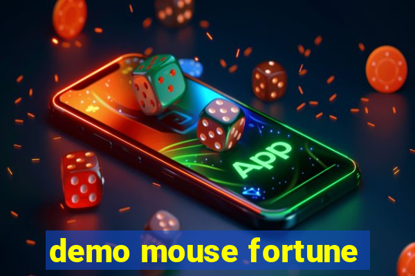 demo mouse fortune