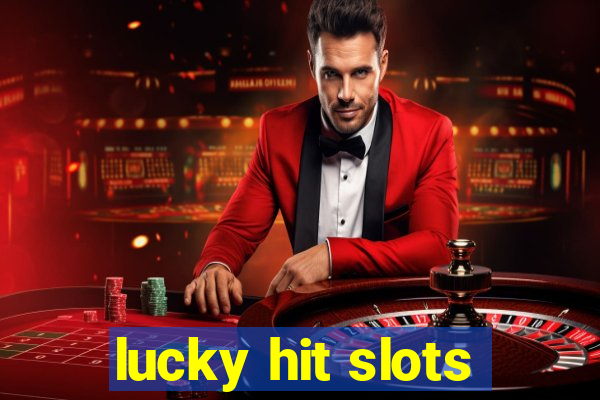 lucky hit slots