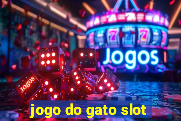 jogo do gato slot