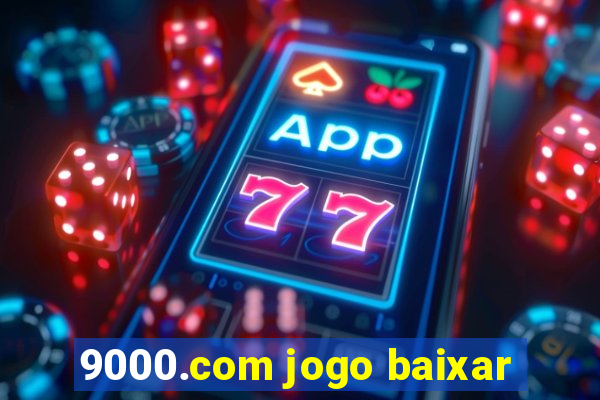 9000.com jogo baixar