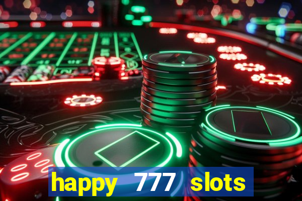 happy 777 slots paga mesmo