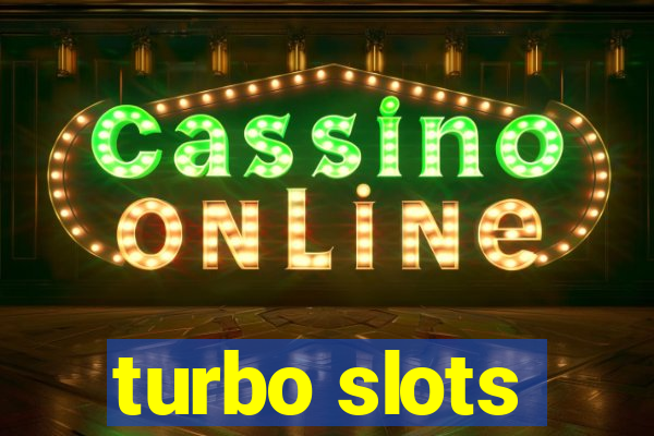 turbo slots