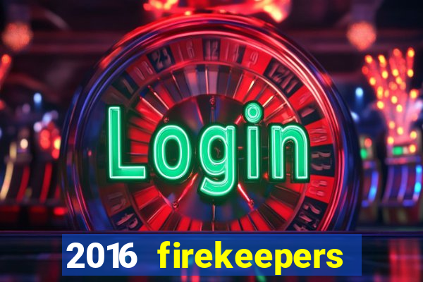 2016 firekeepers casino 400