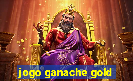 jogo ganache gold