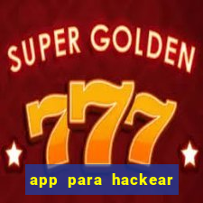 app para hackear jogos dinheiro infinito