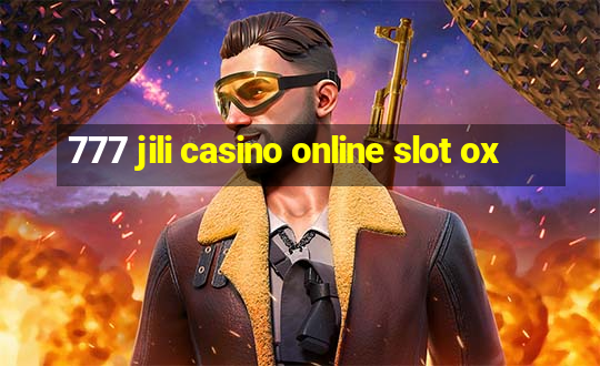 777 jili casino online slot ox