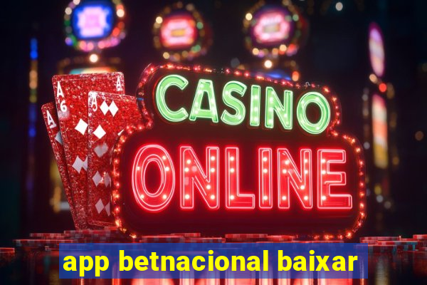 app betnacional baixar