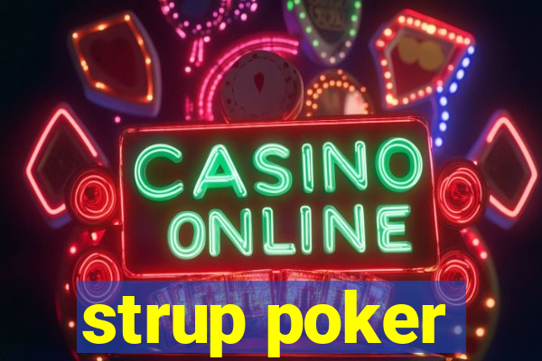 strup poker