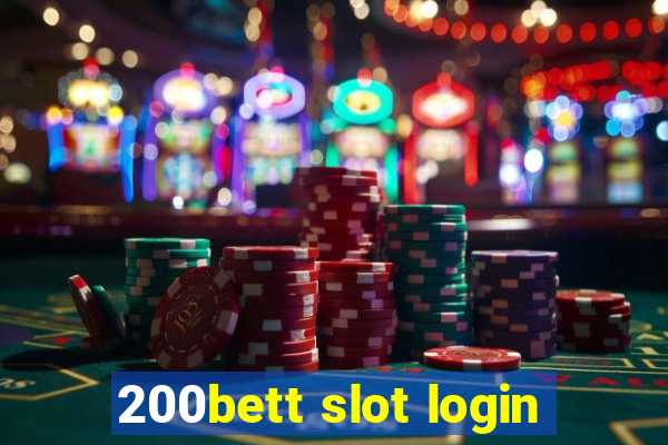 200bett slot login