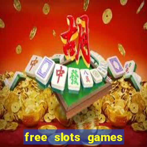 free slots games no downloads