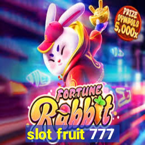 slot fruit 777