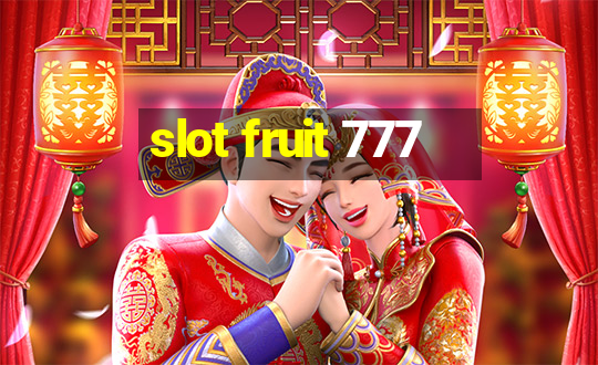 slot fruit 777