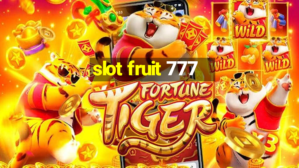 slot fruit 777