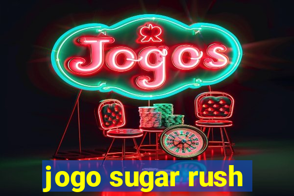 jogo sugar rush