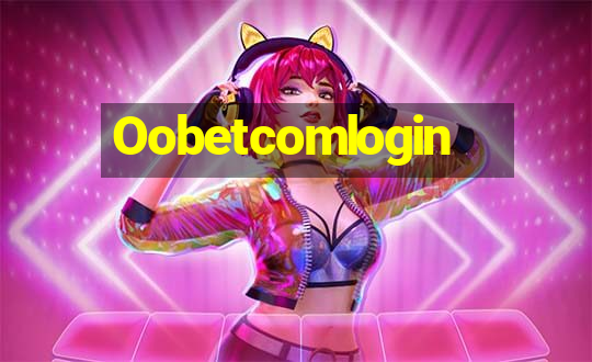 Oobetcomlogin