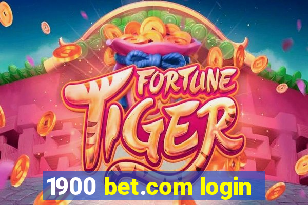 1900 bet.com login