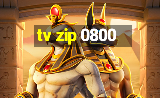 tv zip 0800