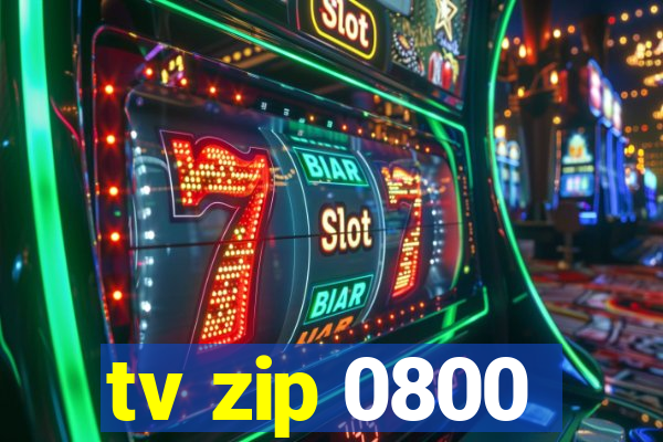 tv zip 0800