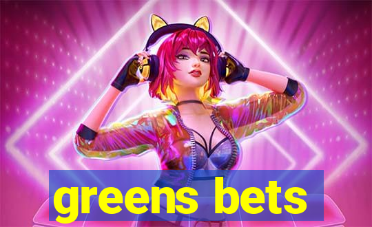 greens bets