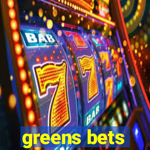 greens bets