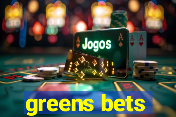 greens bets