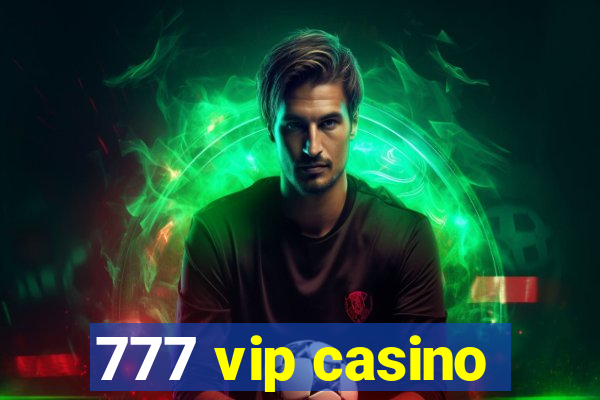 777 vip casino